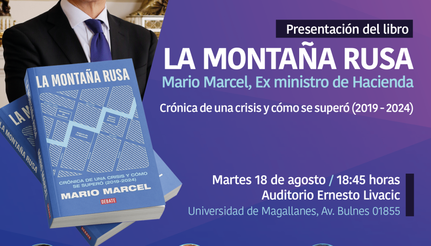 Ex ministro de Hacienda Mario Marcel encabezará en la UMAG presentación de su libro “La Montaña Rusa”